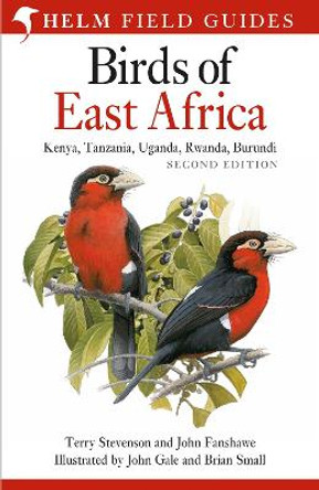 Field Guide to the Birds of East Africa: Kenya, Tanzania, Uganda, Rwanda, Burundi by Terry Stevenson 9781408157367