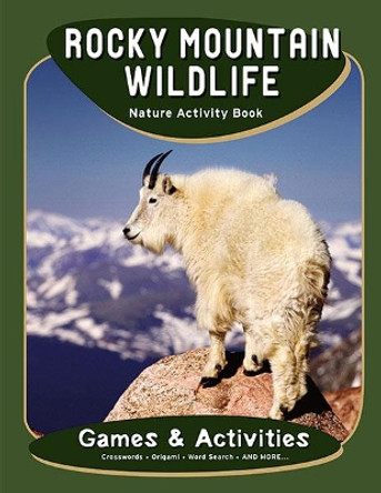 Rocky Mountain Wildlife Nature Activity Book by James Kavanagh 9781583555835