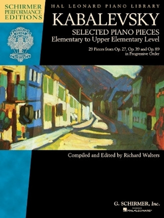 Dmitri Kabalevsky - Selected Piano Pieces: Elementary to Upper Elementary Level by Dmitri Kabalevsky 9781495088810