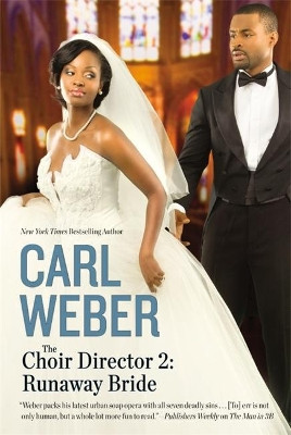 The Choir Director 2: Runaway Bride by Carl Weber 9781455505203
