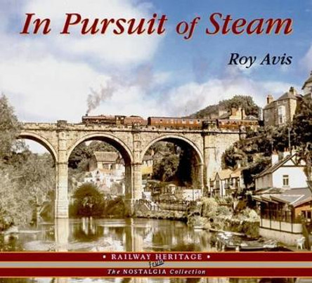 In Pursuit of Steam by Roy Avis
