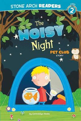 The Noisy Night: A Pet Club Story by Gwendolyn Hooks 9781434227935