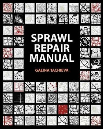 Sprawl Repair Manual by Galina Tachieva 9781597267328