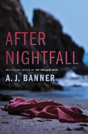 After Nightfall by A. J. Banner 9781503949249