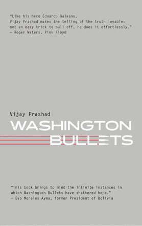 Washington Bullets by Vijay Prashad 9781583679067