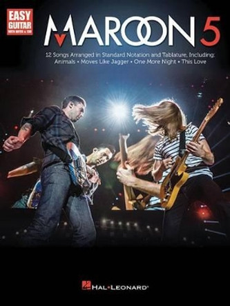 Maroon 5: Easy Guitar with Notes & Tab by Maroon 5 9781495022166