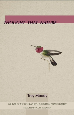 Thought That Nature by Trey Moody 9781936747672