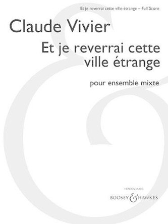 Et Je Reverrai Cette Ville Etrange by Claude Vivier 9781495061028