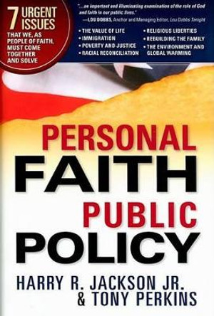 Personal Faith, Public Policy by Harry R. Jr. Jackson 9781599792613