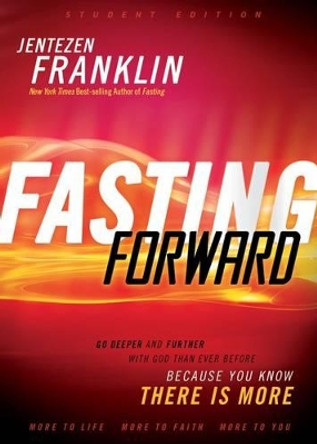 Fasting Student Edition by Jentezen Franklin 9781616388522