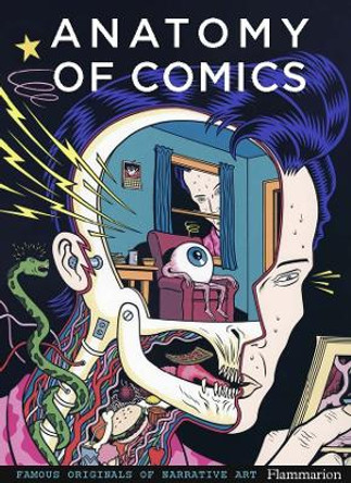 Anatomy of Comics: Famous Originals of Narrative Art by Damien McDonald