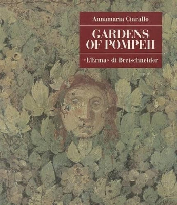 Gardens of Pompeii by Annamaria Ciarallo 9788882651565