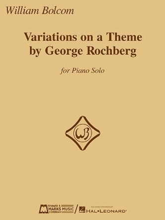 Variations on a Theme by George Rochberg: For Piano Solo by William Bolcom 9781495083488