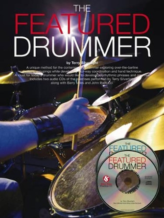 The Featured Drummer by Terry Silverlight 9780825629778