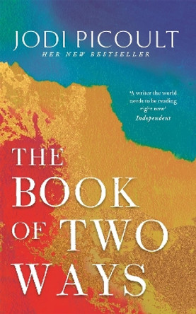 The Book of Two Ways: The stunning bestseller about life, death and missed opportunities by Jodi Picoult 9781473692411