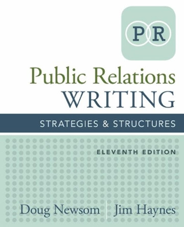 Public Relations Writing: Strategies & Structures by Jim Haynes 9781305500006