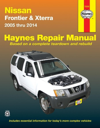 Nissan Frontier & Xterra (05 - 14): 2005-14 by Haynes Publishing 9781620922378
