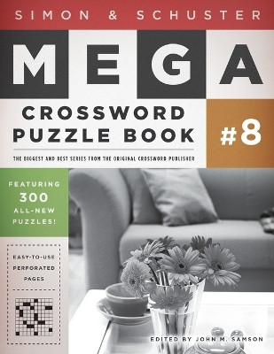 Simon & Schuster Mega Crossword Puzzle Book #8 by John M Samson 9781439158098