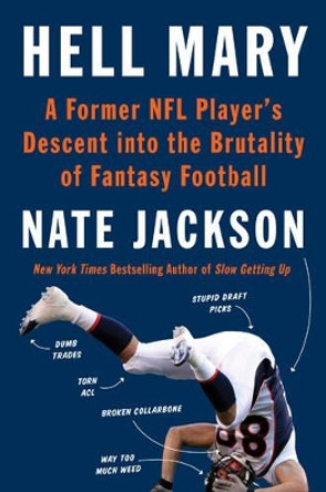 Fantasy Man: A Former NFL Player's Descent into the Brutality of Fantasy Football by Nate Jackson 9780062470072