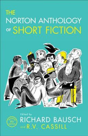 The Norton Anthology of Short Fiction by Richard Bausch 9780393937763