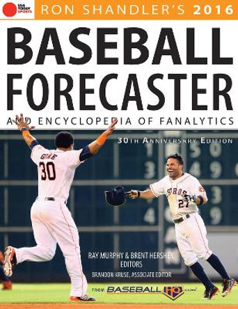 2016 Baseball Forecaster: & Encyclopedia of Fanalytics by Ron Shandler 9781629371382