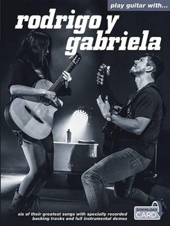 Play Guitar With... Rodrigo Y Gabriela by Rodrigo Y Gabriela 9781783058358