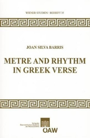 Metre and Rhythm in Greek Verse by Joan Silva Barris 9783700169024