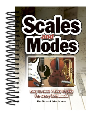 Scales & Modes: Easy to Read, Easy to Play; For Every Instrument by Jake Jackson 9781847866547