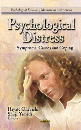 Psychological Distress: Symptoms, Causes & Coping by Hayate Ohayashi 9781619426467