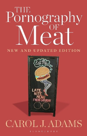 The Pornography of Meat: New and Updated Edition by Carol J. Adams 9781501364396