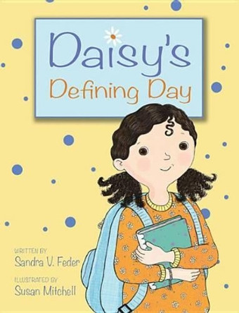 Daisy's Defining Day by Sandra V Feder 9781554537808