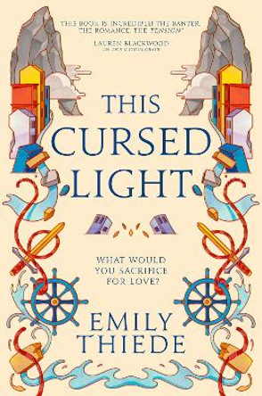 This Cursed Light: The epic romantic fantasy sequel to This Vicious Grace by Emily Thiede 9781399700177