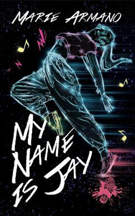 My Name is Jay by Marie Armano 9782958492724