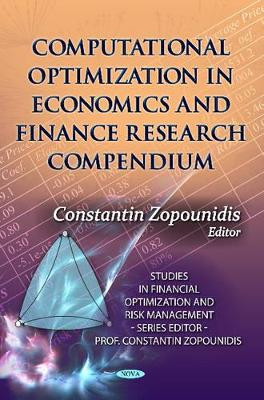 Computational Optimization in Economics & Finance Research Compendium by Constantin Zopounidis 9781620819289