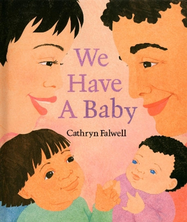 We Have a Baby by Cathryn Falwell 9780395739709