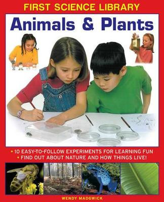 First Science Library: Animals & Plants by Wendy Madgwick 9781861473493