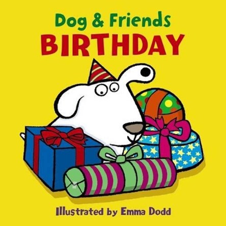 Dog & Friends: Birthday by Emma Dodd 9781861478368