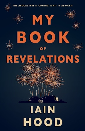 My Book of Revelations by Iain Hood 9781804470671