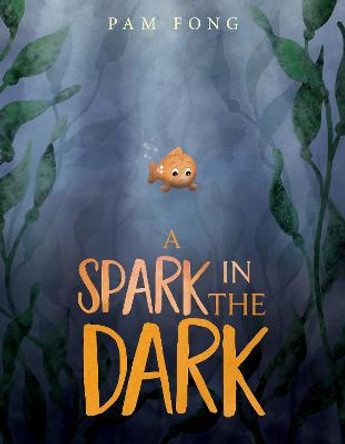 A Spark in the Dark by Pam Fong