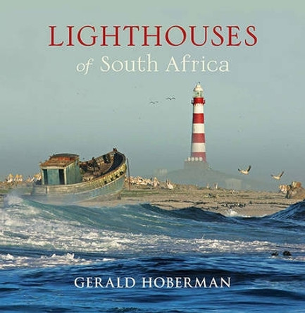 Lighthouses of South Africa by Gerald Hoberman 9781919939667