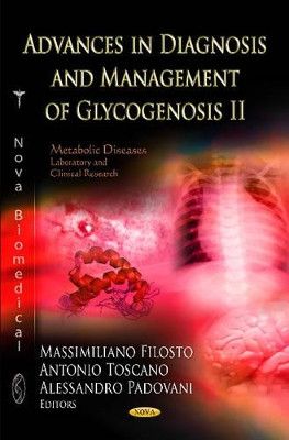 Advances in Diagnosis & Management of Glycogenosis II by Massimiliano Filosto 9781621005155