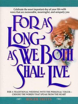 For as Long as We Both Shall Live by Roger Fritts 9780380769285