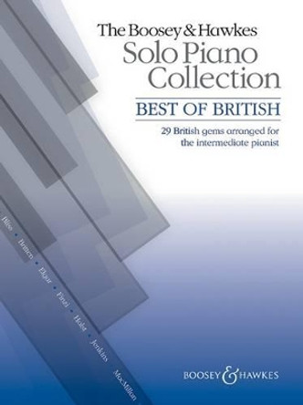 The Boosey & Hawkes Solo Piano Collection - Best of British: 29 British Gems Arranged for the Intermediate Pianist by Hywel Davies 9780851626536