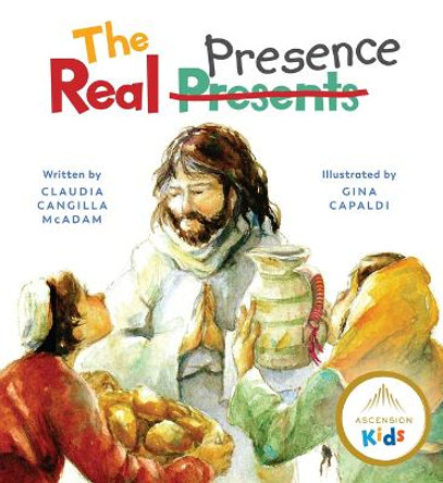 The Real Presence by Claudia Cangilla McAdam