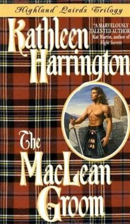 Highland Lairds Trilogy: The Maclean Groom by Kathleen Harrington 9780380807277
