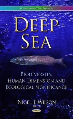 Deep Sea: Biodiversity, Human Dimension & Ecological Significance by Nigel T. Wilson 9781633216372