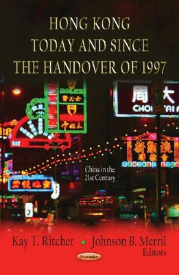 Hong Kong Today & Since the Handover of 1997 by Kay T. Ritcher 9781621009955