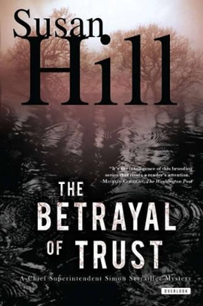 The Betrayal of Trust by Susan Hill 9781468300659