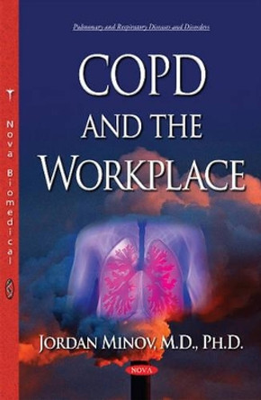 COPD & the Workplace by Jordan Minov 9781634842495