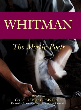 Whitman: The Mystic Poets by Gary David Comstock 9781594730412